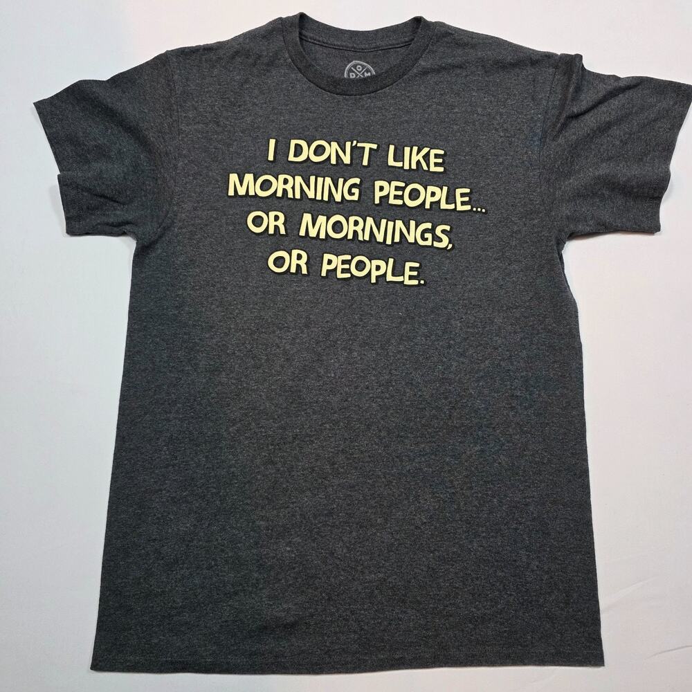 I Don't Like Morning People Men's Gray Graphic Tee Short Sleeves Size Med Humor